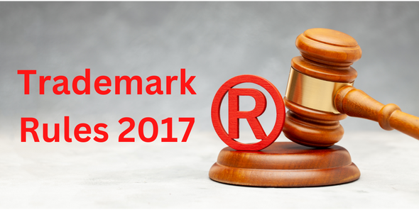 Salient Features of Trademark Rules, 2017