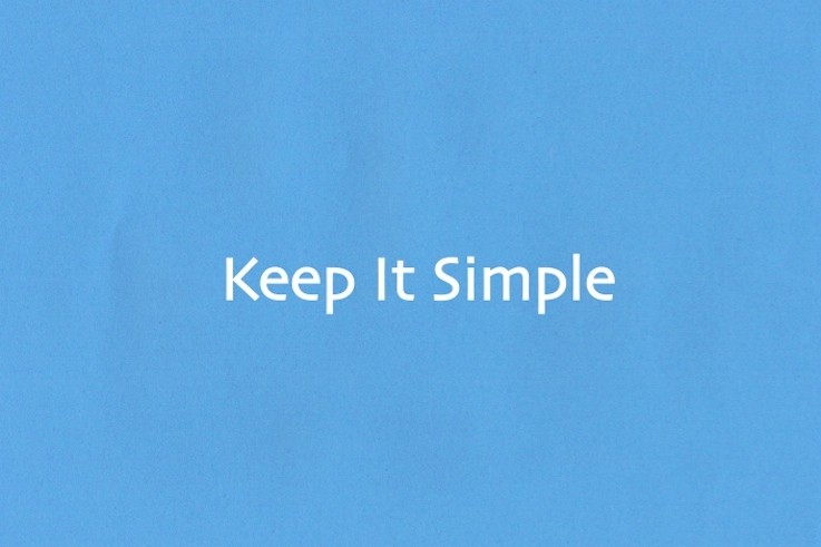 keep it simple