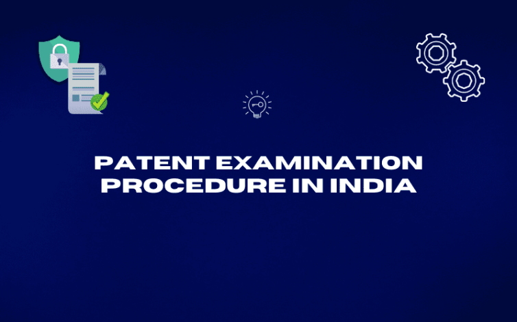 Patent Examination Procedure in India