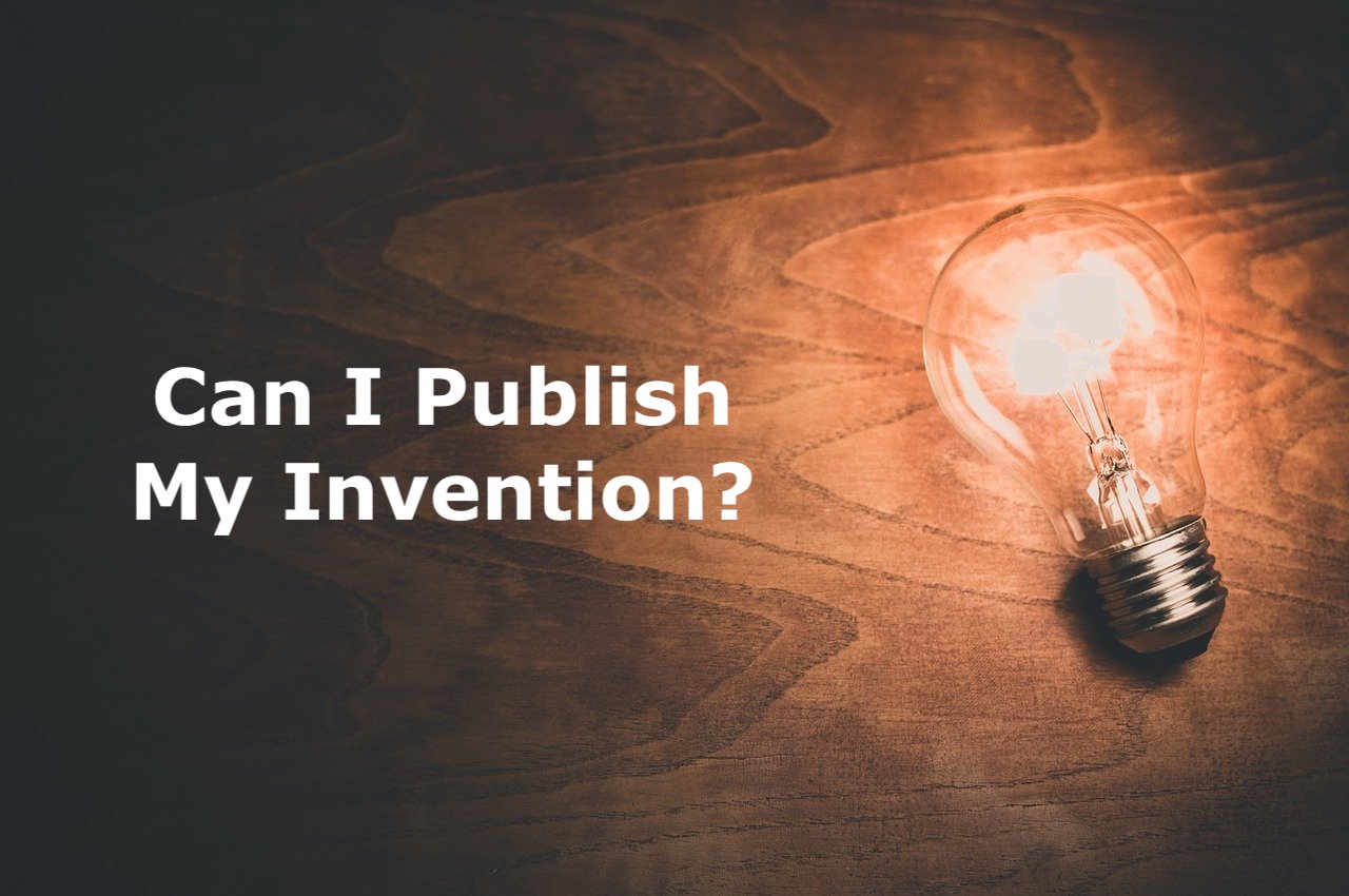 publish-your-invention-before-filing-a-patent-application