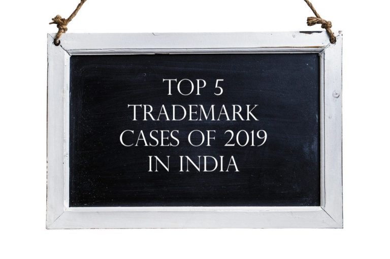 Top 5 Trademark cases of 2019 in India