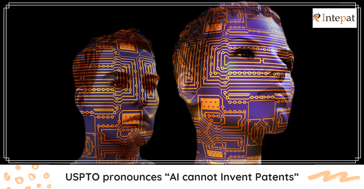 uspto-pronounces-ai-cannot-invent-patents