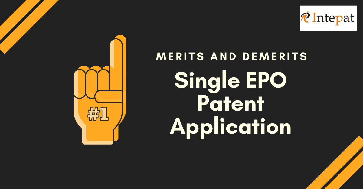 merits-and-demerits-single-epo-patent-application