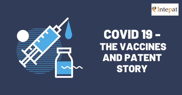 COVID 19- The Vaccines and Patent Story
