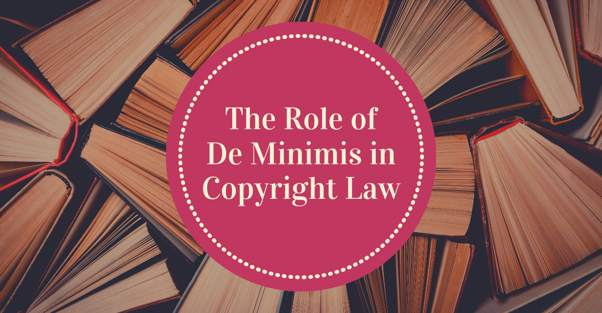 the-role-of-de-minimis-in-copyright-law