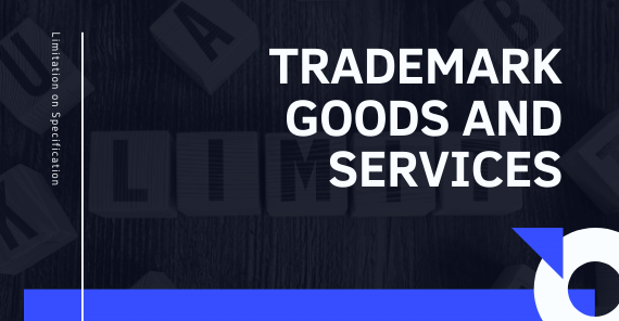 specification-of-trademark-goods-and-services
