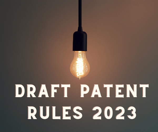 the-draft-patent-amendment-rules-2023