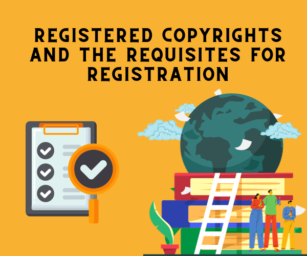 registered-copyrights-and-the-requisites-for-registration