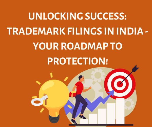 unlocking-success-trademark-filings-in-india-your-roadmap-to-protection