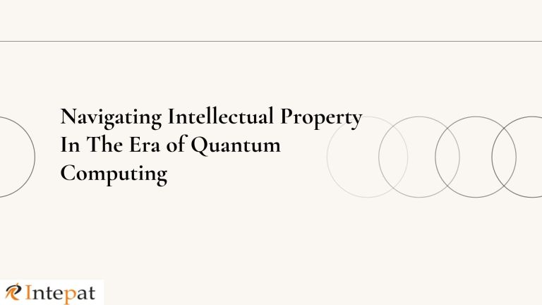 Navigating Intellectual Property In The Era of Quantum Computing