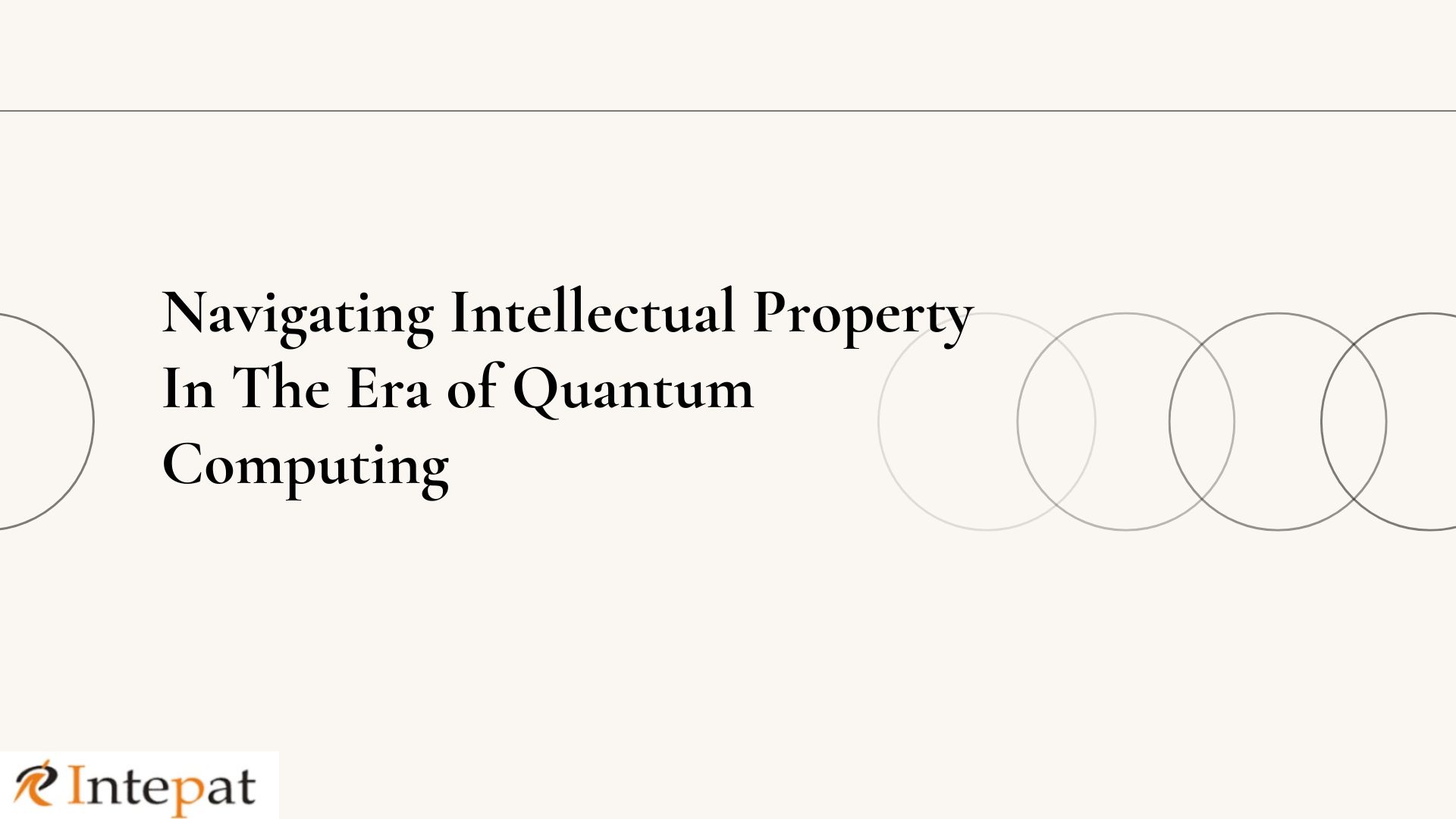 navigating-intellectual-property-in-the-era-of-quantum-computing