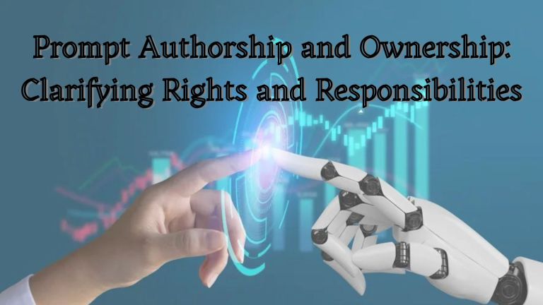 Prompt Authorship and Ownership: Clarifying Rights and Responsibilities